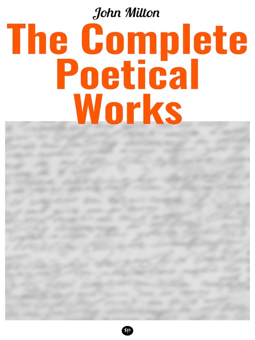 Title details for The Complete Poetical Works of John Milton by John Milton - Available